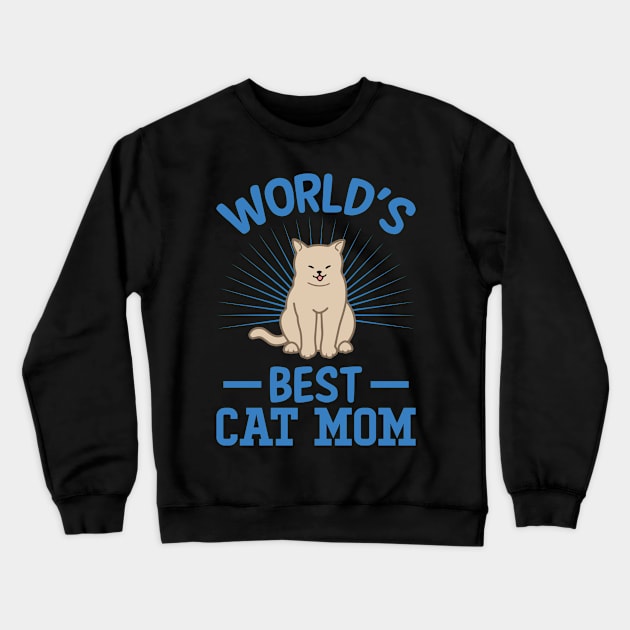 World's Best Cat Mom Crewneck Sweatshirt by teestore_24